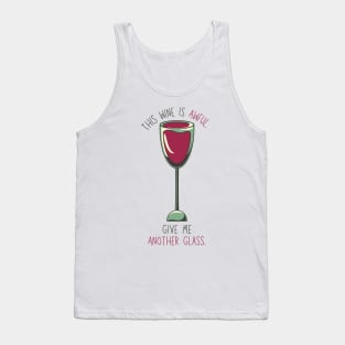 Vintage This Wine Is Awful, Give Me Another Glass Tank Top